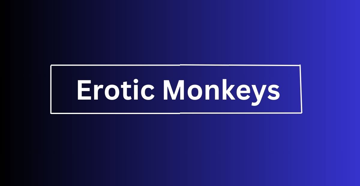Erotic Monkeys